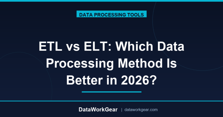 ETL vs ELT: Which Data Processing Method Is Better in 2026?
