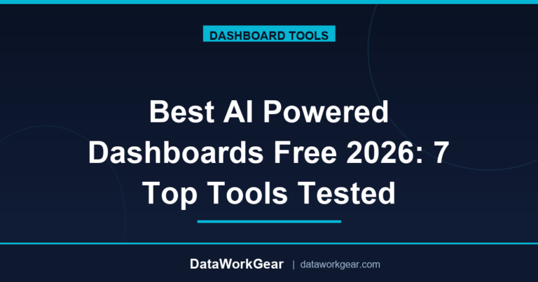 Best AI Powered Dashboards Free 2026: 7 Top Tools Tested